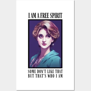 I am a Free Spirit - Some don´t like that, but that´s who I am - White- Quote II - Diana Posters and Art